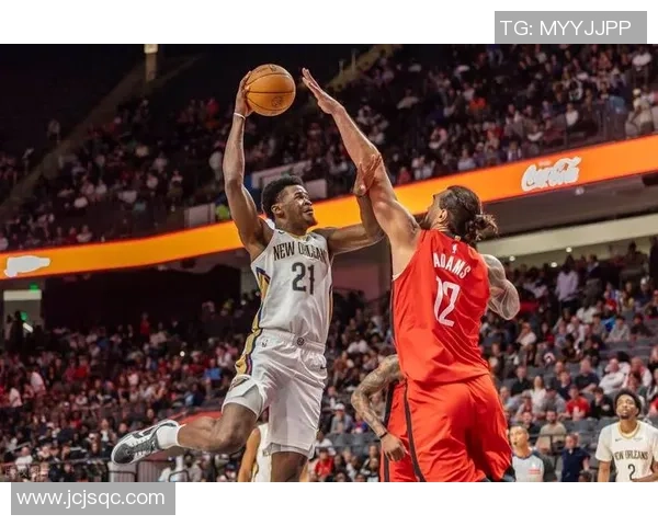 中国赛激战火箭与鹈鹕双雄对决球迷热情高涨期待精彩表现